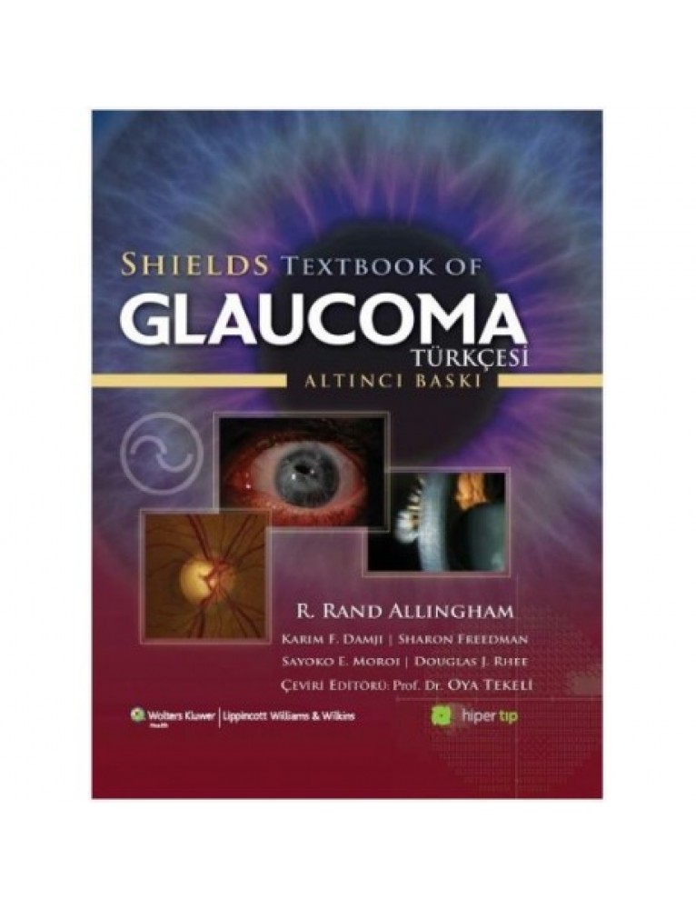 SHİELDS TEXTBOOK OF GLAUCOMA (TÜRKÇESİ)